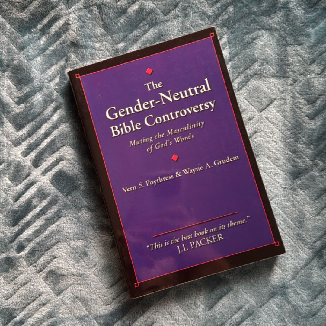 The Gender-Neutral Bible Controversy