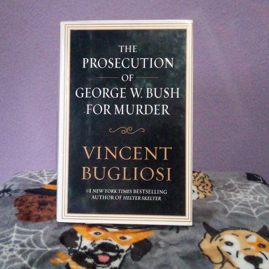 The Prosecution of George W. Bush for Murder