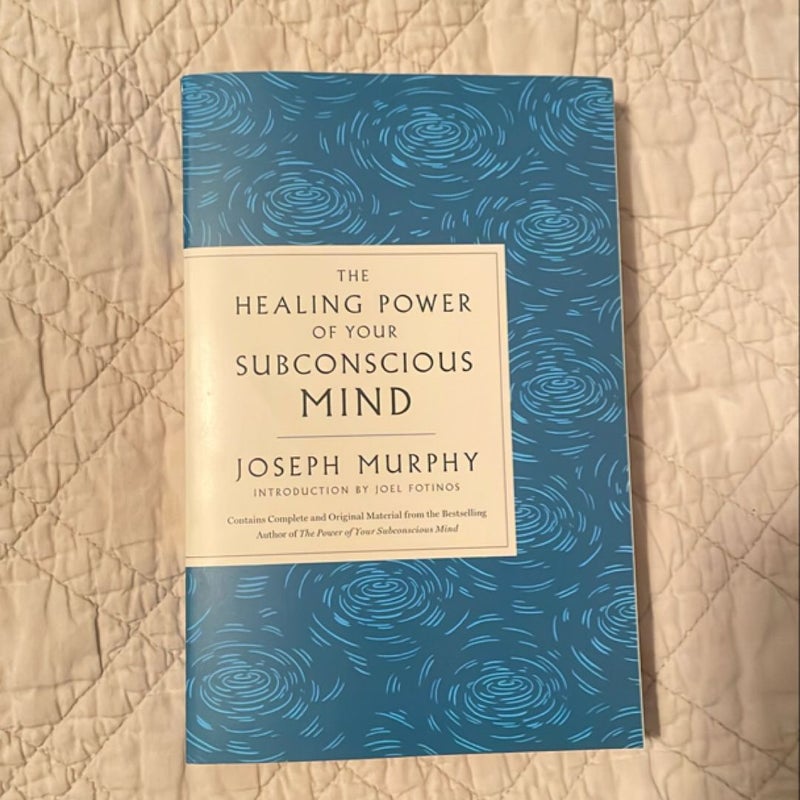 The Healing Power of Your Subconscious Mind