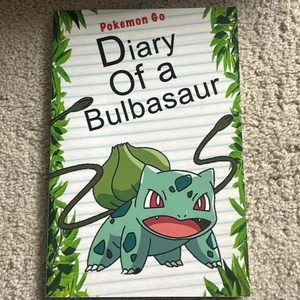 Pokemon Go: Diary of a Bulbasaur