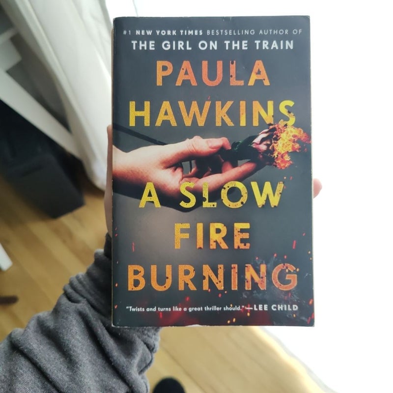 A Slow Fire Burning
