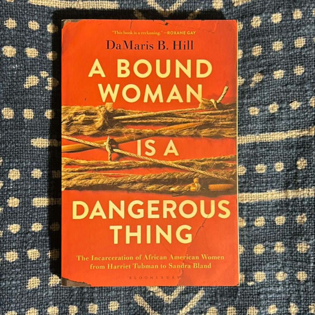 A Bound Woman Is a Dangerous Thing