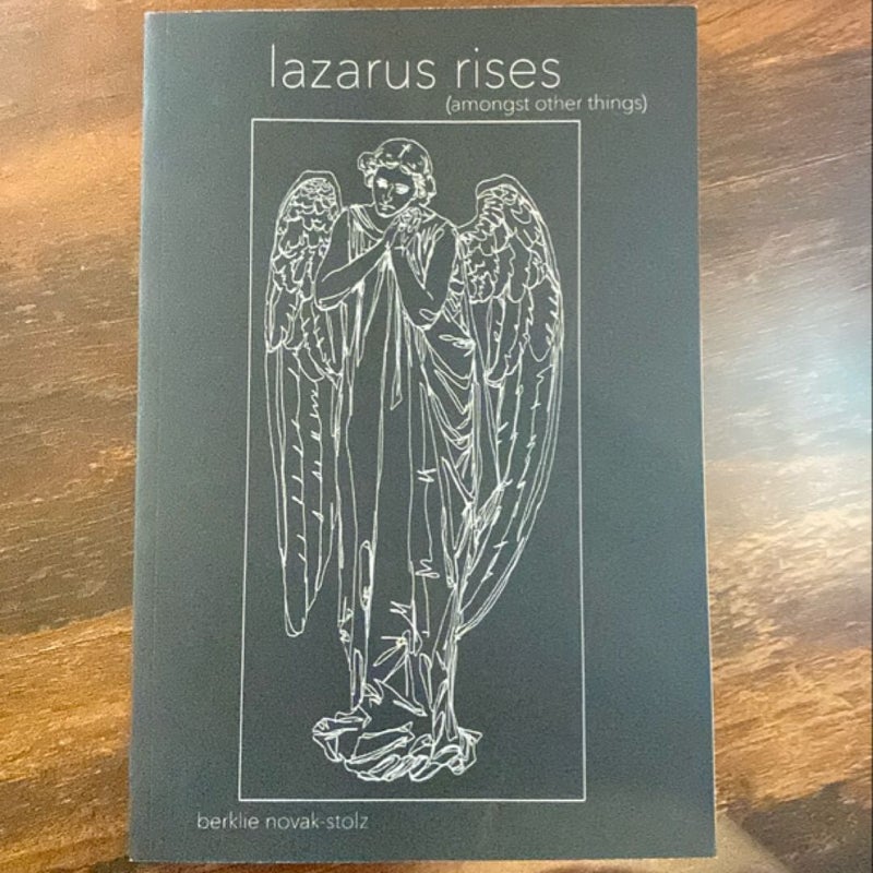 Lazarus Rises (amongst Other Things)