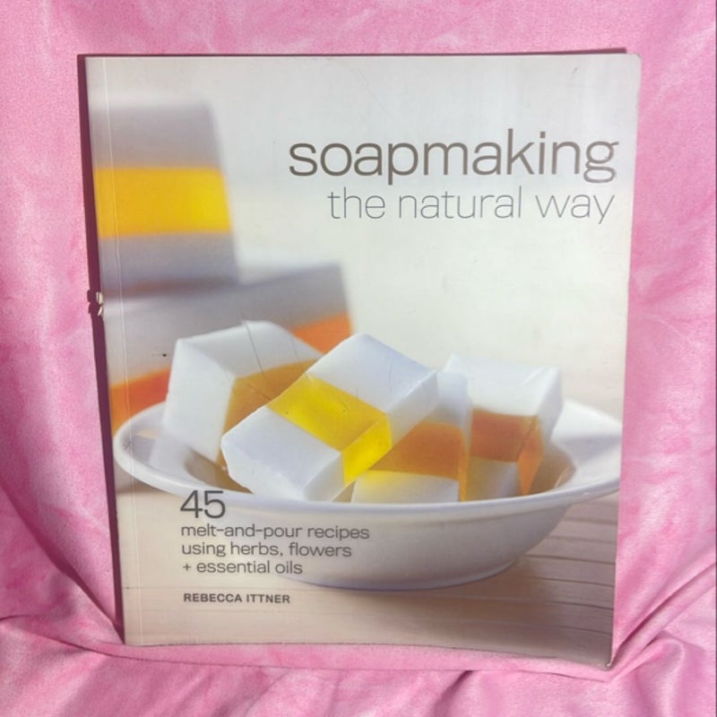 Soapmaking the Natural Way