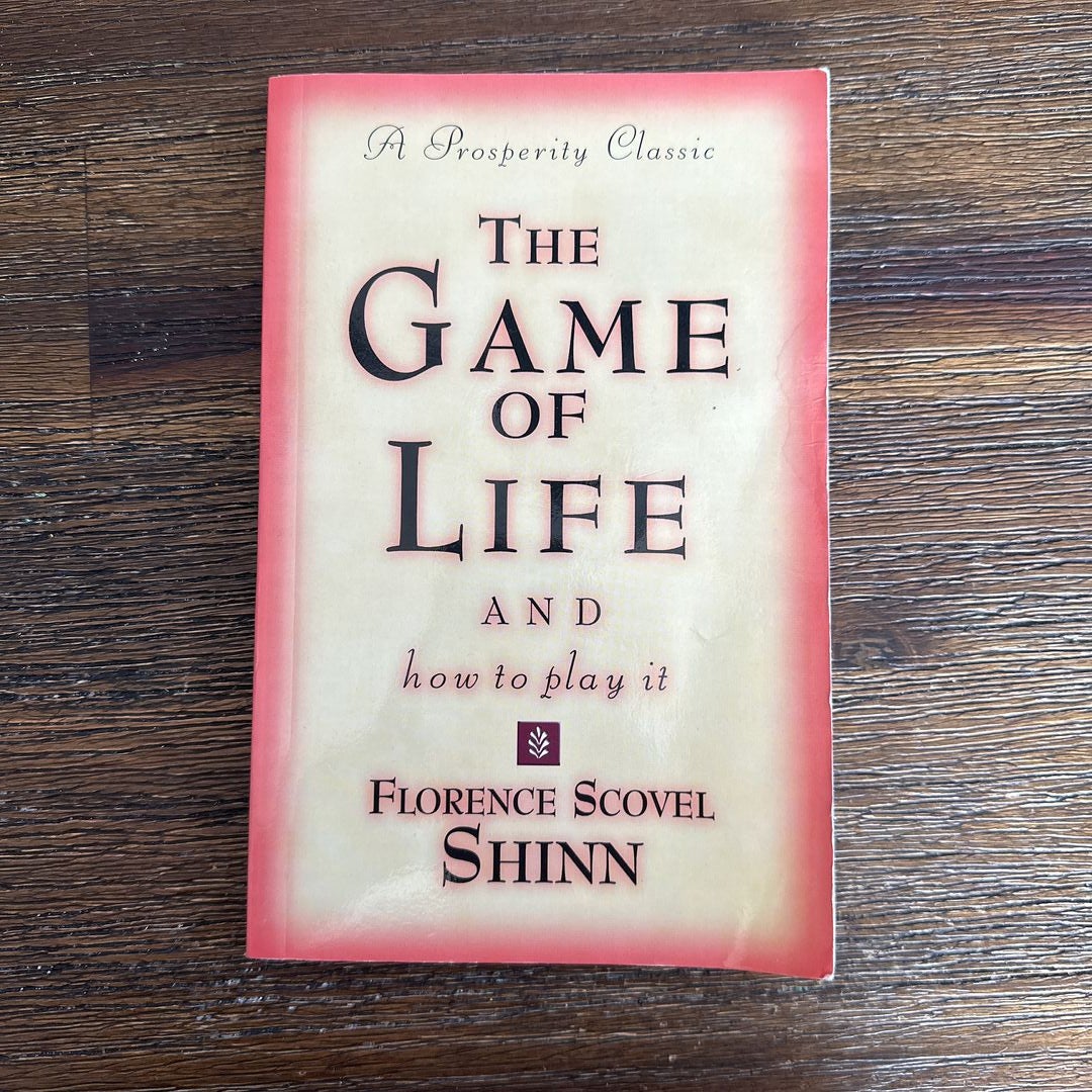 Florence Scovel Shinn - The game of life is a game of