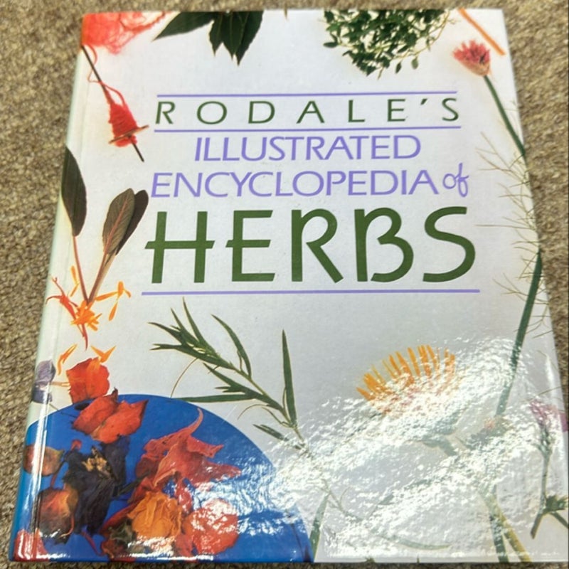 Rodale's Illustrated Encyclopedia of Herbs