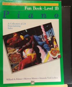 Alfred's Basic Piano Library Fun Book, Bk 1B