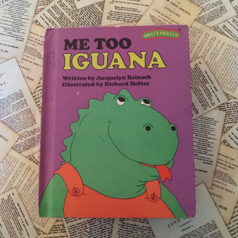 Me Too, Iguana (Sweet Pickles)