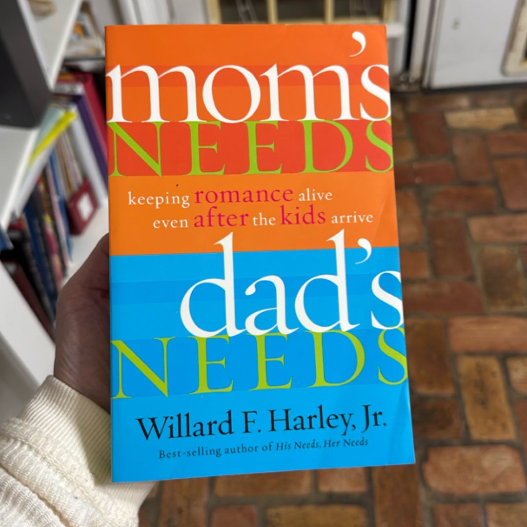 Mom's Needs, Dad's Needs