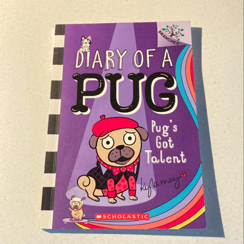 Pug's Got Talent: a Branches Book (Diary of a Pug #4)