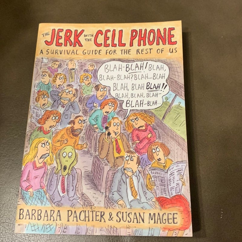 The Jerk with the Cell Phone