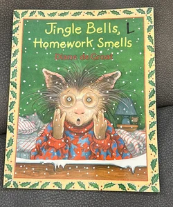 Jingle Bells, Homework Smells