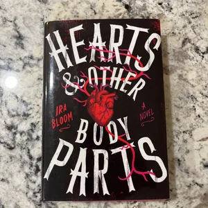 Hearts and Other Body Parts