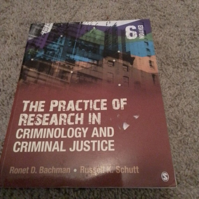 The Practice of Research in Criminology and Criminal Justice