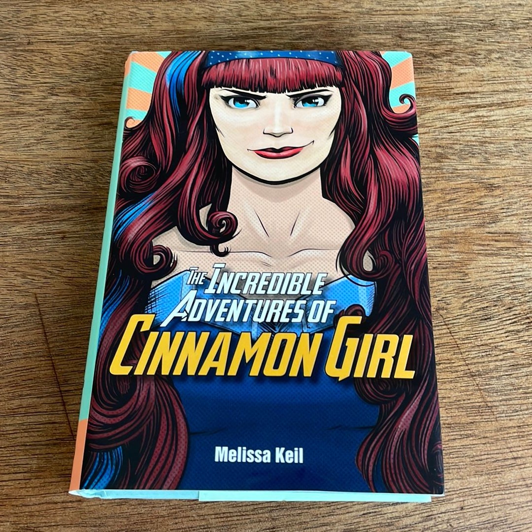 The Incredible Adventures of Cinnamon Girl