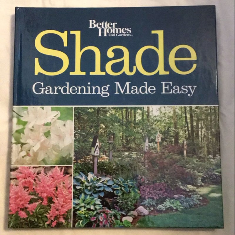 SHADE GARDENING MADE EASY 