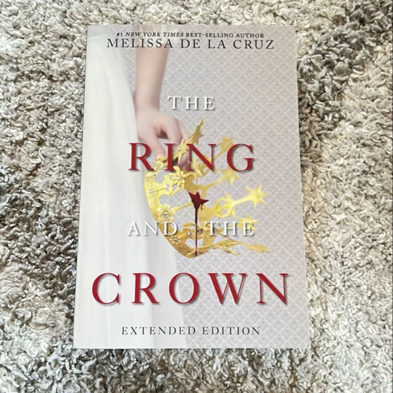 Ring and the Crown, the (Extended Edition) (the Ring and the Crown, Book 1)