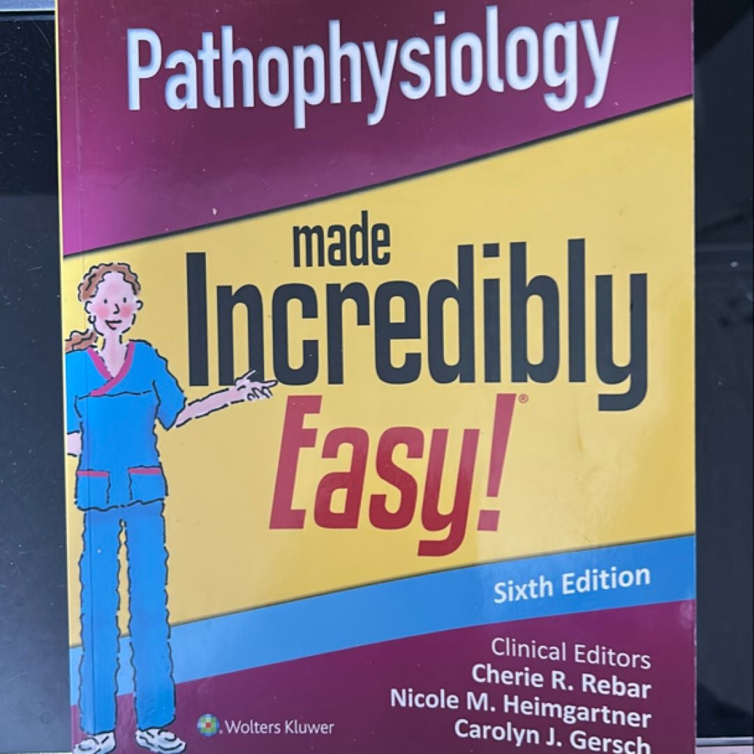 Pathophysiology made incredibly easy by lippincott williams lippincott