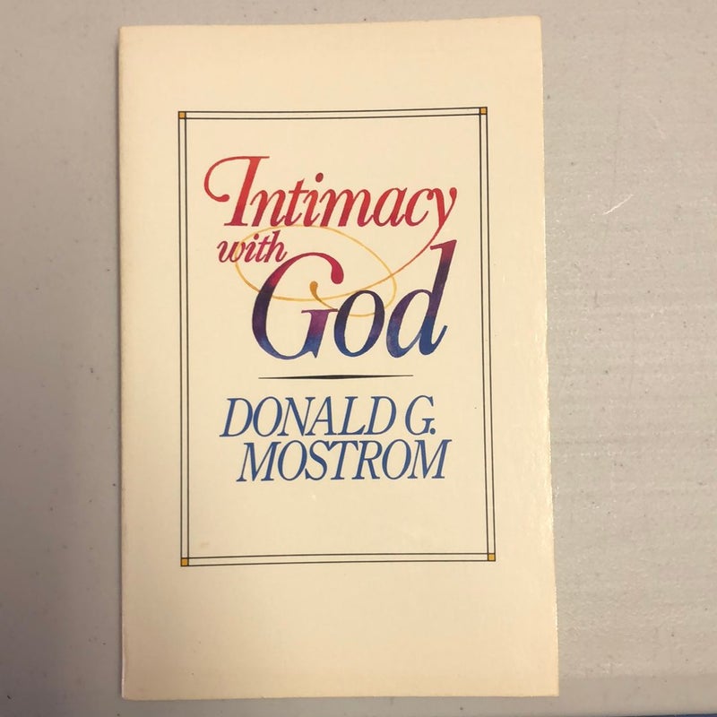 The Dynamics of Intimacy with God