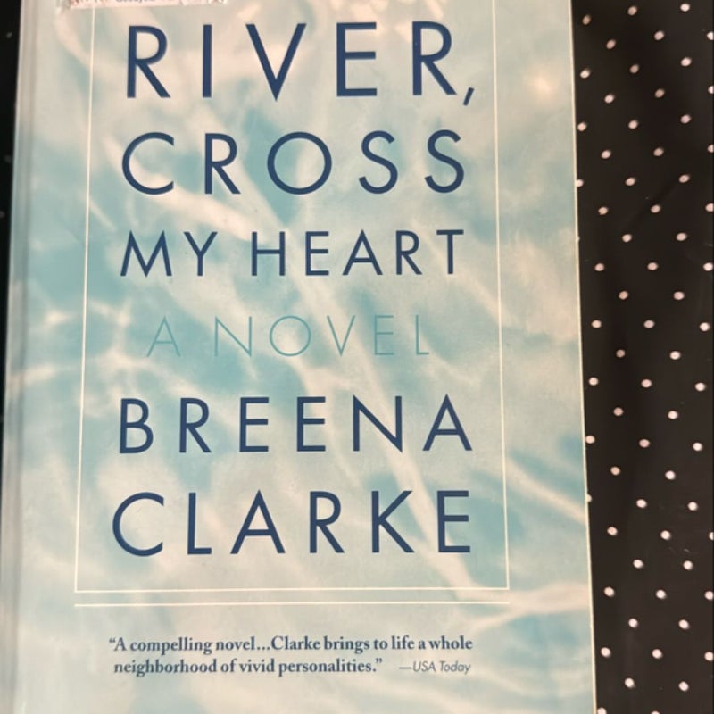 River, Cross My Heart