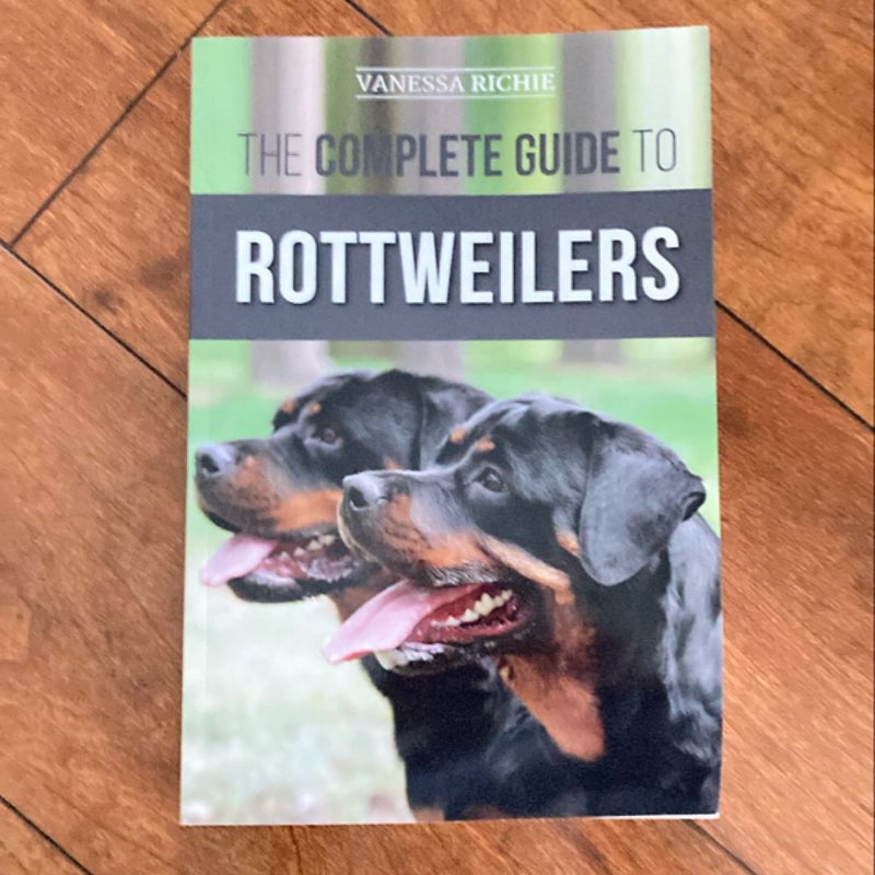 The Complete Guide to Rottweilers