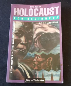 The Black Holocaust for Beginners #sku A1