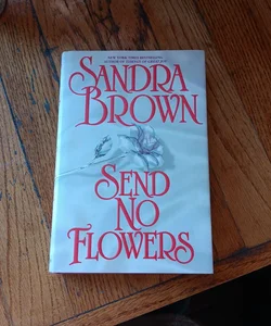 Send No Flowers