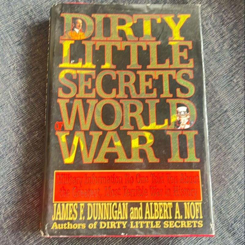 Dirty Little Secrets of World War II