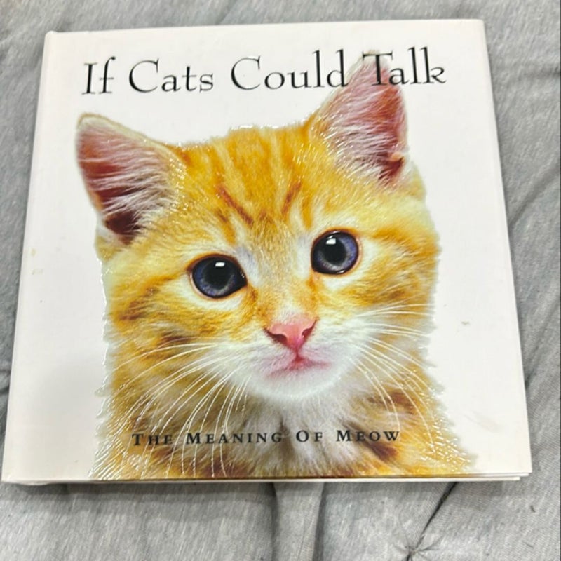 If Cats Could Talk