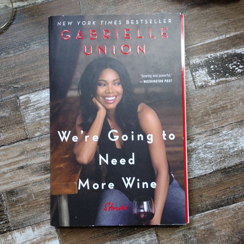 Gabrielle Union We're Going To Need More Wine Book Review 