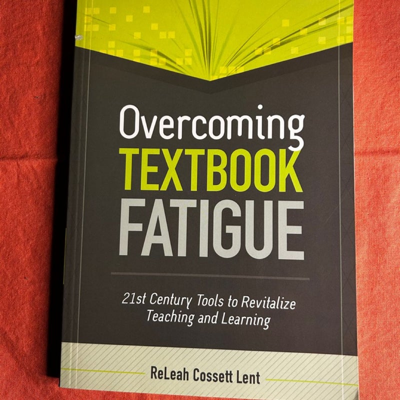 Overcoming Textbook Fatigue