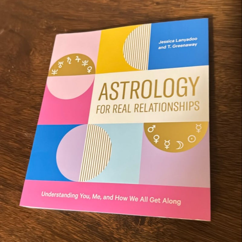 Astrology for Real Relationships