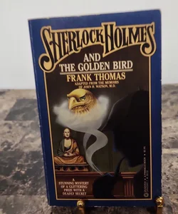 Sherlock Holmes and the Golden Bird