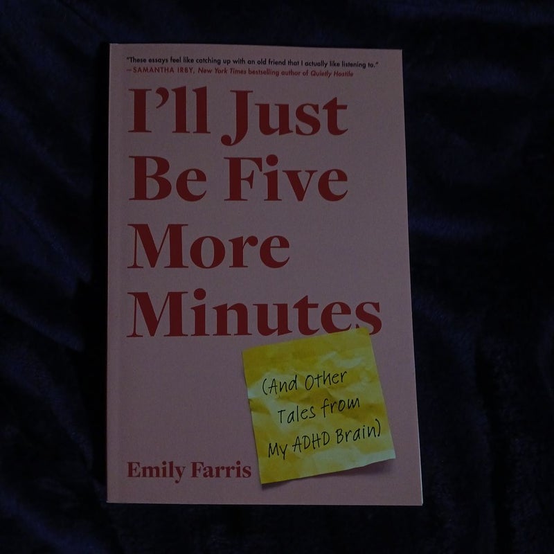 I'll Just Be Five More Minutes