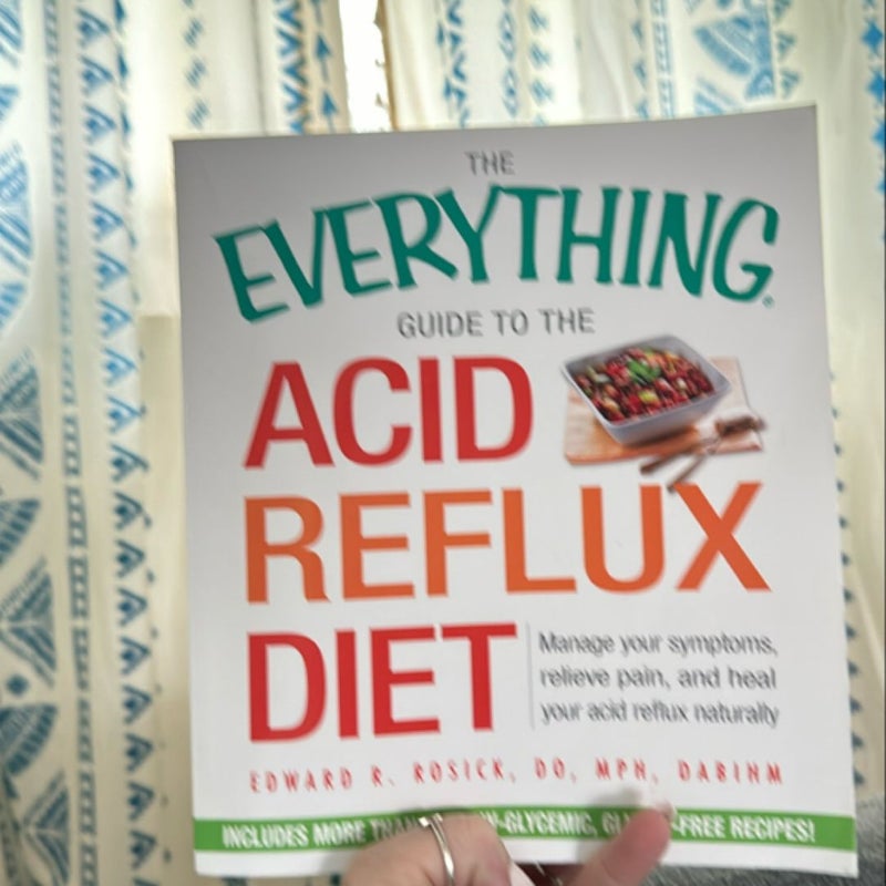 The Everything Guide to the Acid Reflux Diet