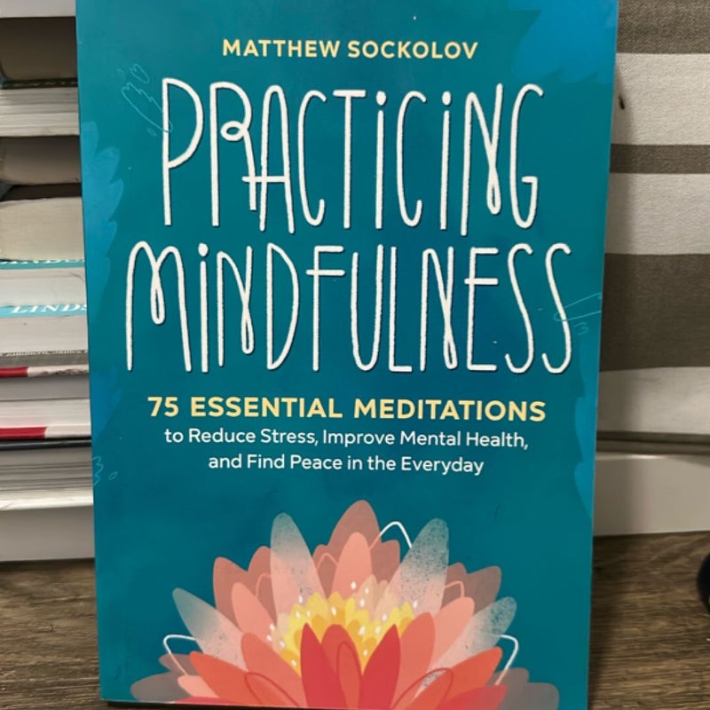 Practicing Mindfulness