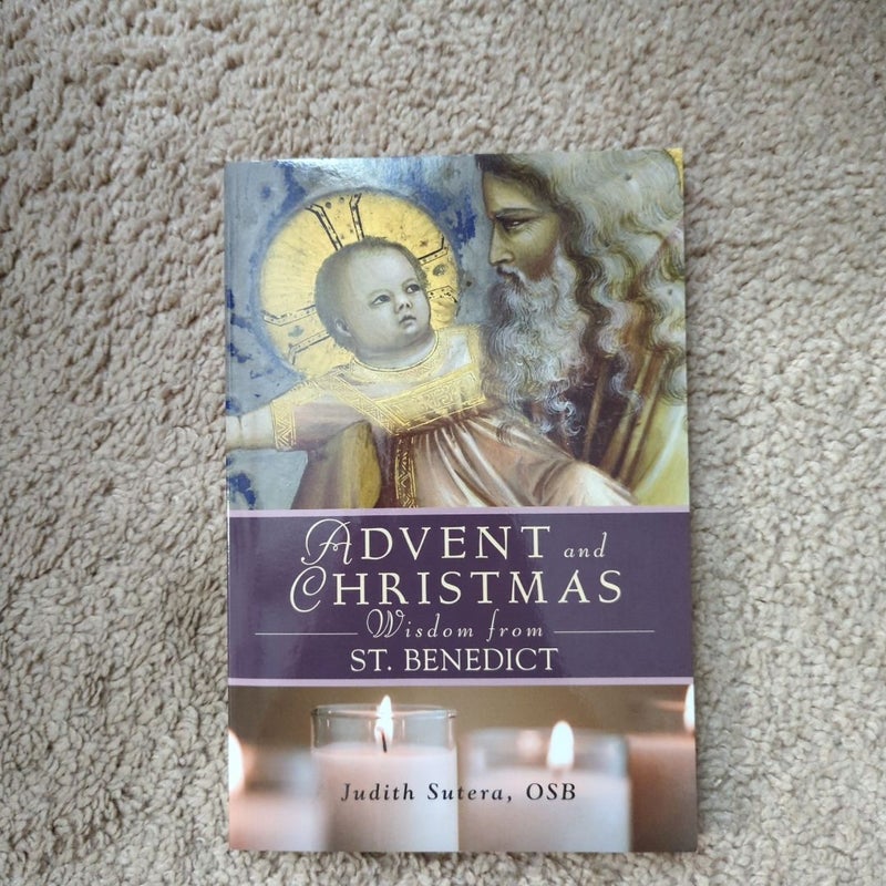 Advent and Christmas Wisdom from Saint Benedict