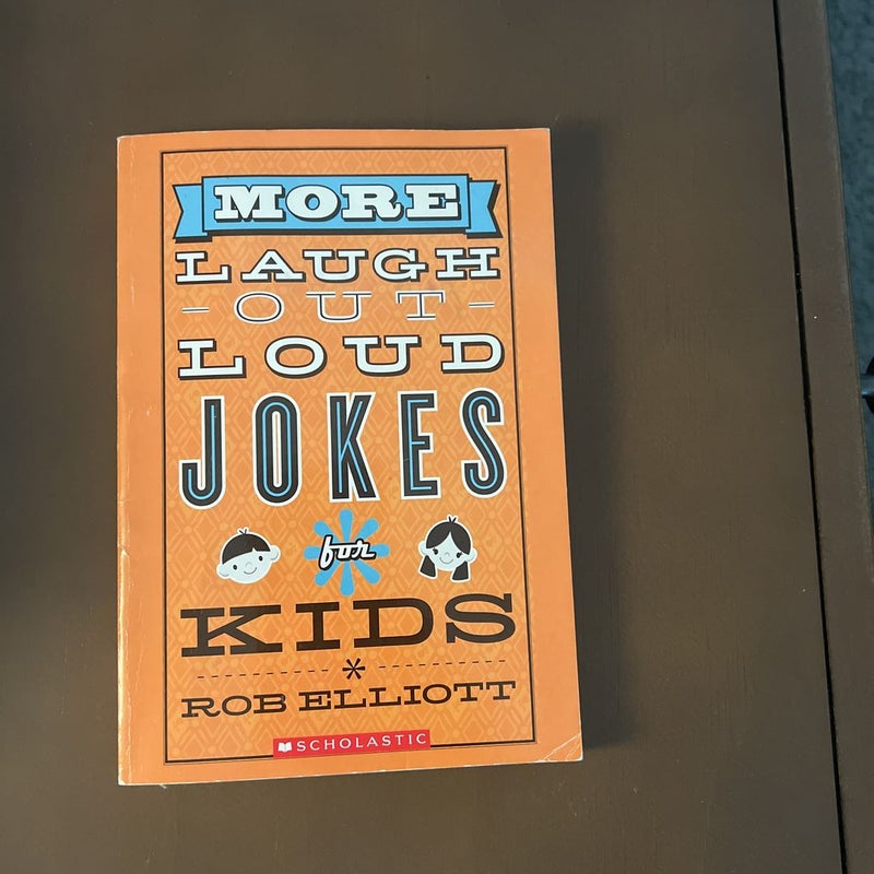 More Laugh Out Loud Jokes for Kids 