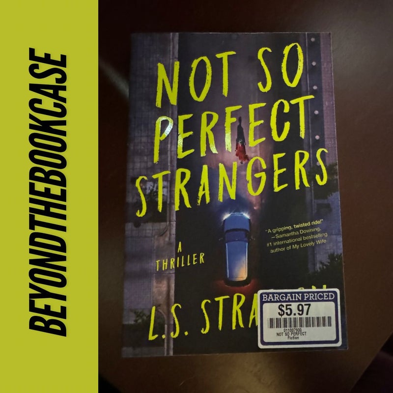 Not So Perfect Strangers