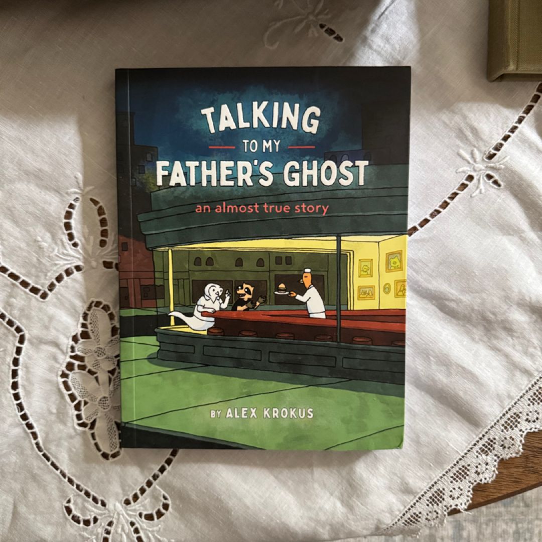 Talking to My Father's Ghost