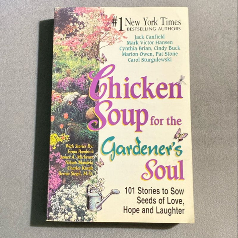 Chicken Soup for the Gardener's Soul