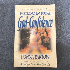 Walking in Total God-Confidence