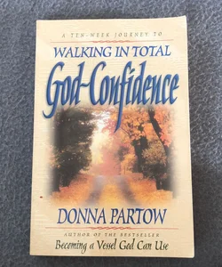 Walking in Total God-Confidence