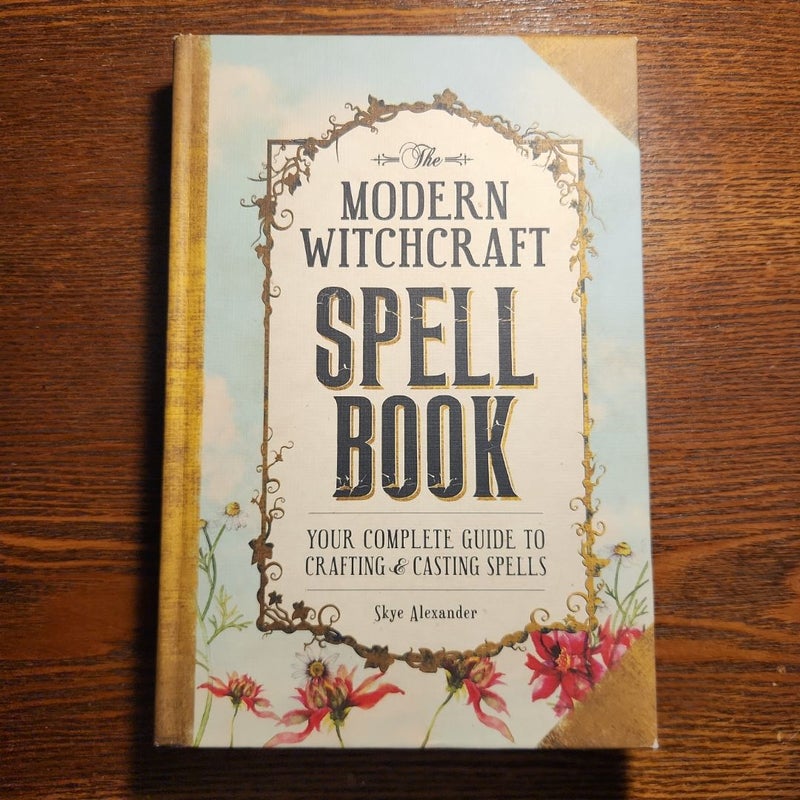 The Modern Witchcraft Spell Book