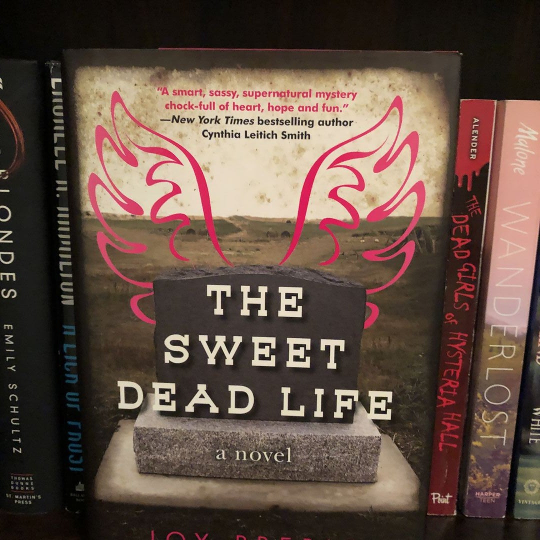 The Sweet Dead Life