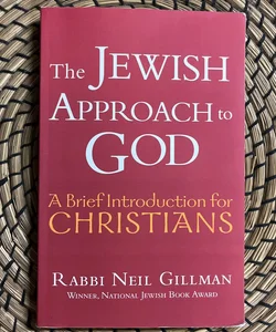 The Jewish Approach to God