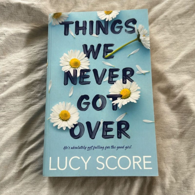 Things We Never Got Over