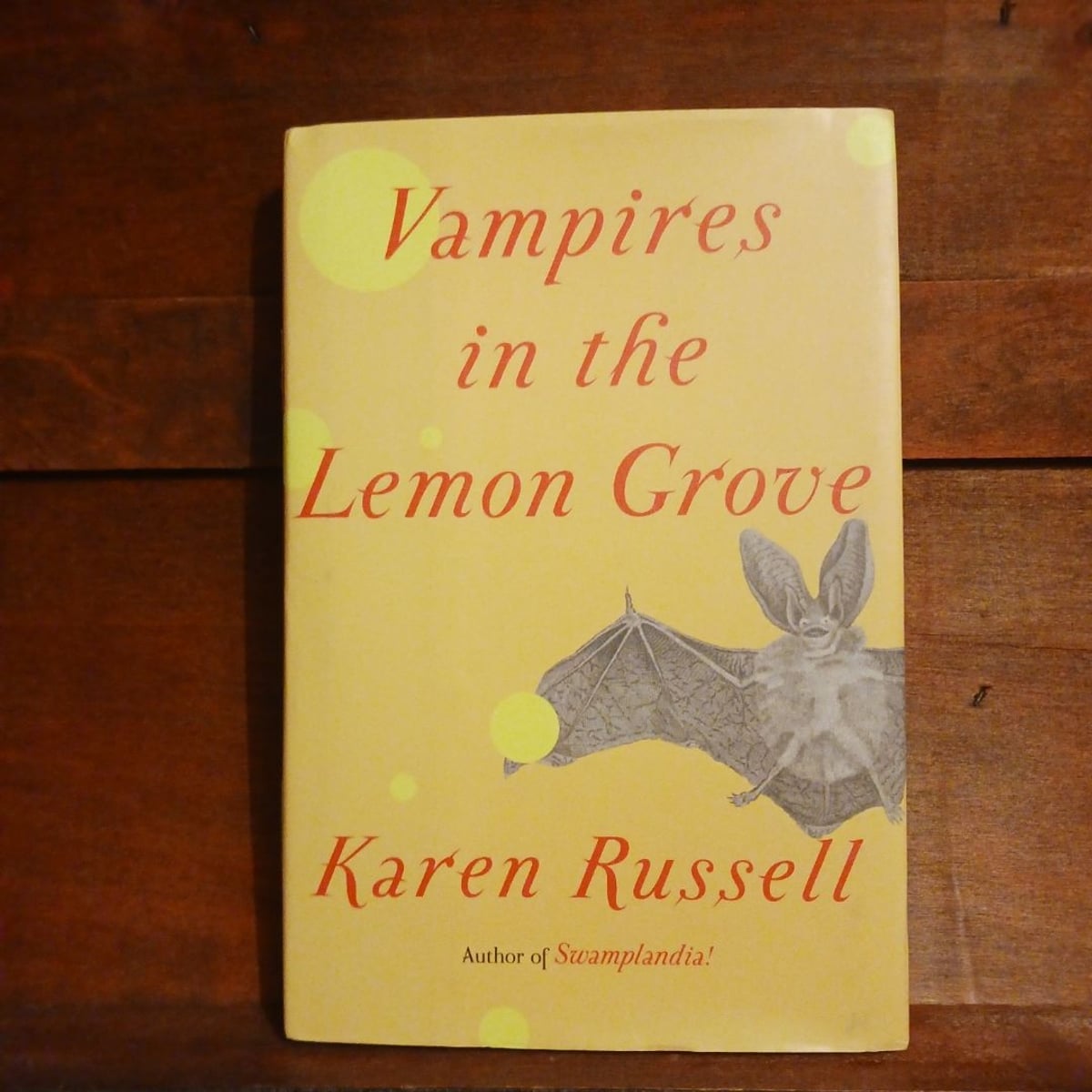 Vampires in the Lemon Grove by Karen Russell