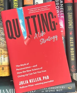 Quitting: a Life Strategy