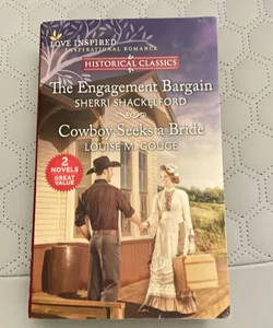 The Engagement Bargain & Cowboy Seeks a Bride